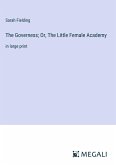 The Governess; Or, The Little Female Academy