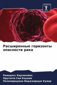 Rasshirennye gorizonty opasnosti raka - Kartikejqn, Ramadoss;Sai Koushik, Oruganti;Vidzhaqradzh Kumar, Palaniradzhan