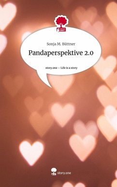 Pandaperspektive 2.0. Life is a Story - story.one - Büttner, Sonja M.