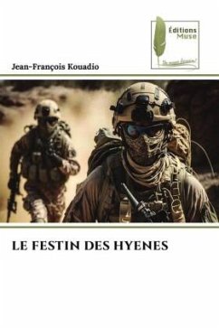 LE FESTIN DES HYENES - Kouadio, Jean-François