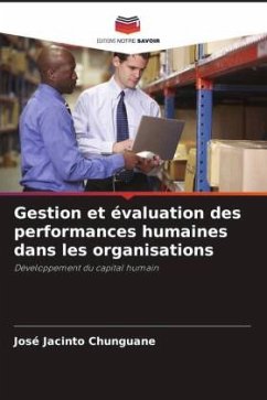 Gestion et évaluation des performances humaines dans les organisations - Chunguane, José Jacinto
