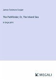 The Pathfinder; Or, The Inland Sea
