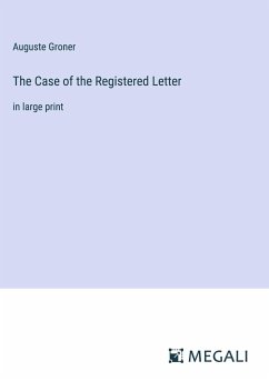 The Case of the Registered Letter - Groner, Auguste