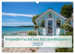 Wunderschöne Strandhäuser (Wandkalender 2024 DIN A3 quer), CALVENDO Monatskalender