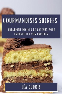 Gourmandises Sucrées - Dubois, Léa