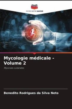 Mycologie médicale - Volume 2 - Rodrigues da Silva Neto, Benedito