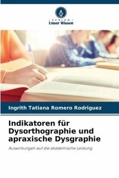 Indikatoren für Dysorthographie und apraxische Dysgraphie - Romero Rodríguez, Ingrith Tatiana
