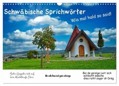 Schwäbische Sprichwörter 1 Wi ma hald so said! (Wandkalender 2024 DIN A3 quer), CALVENDO Monatskalender