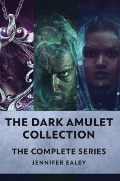 The Dark Amulet Collection - Ealey, Jennifer