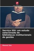 Serviço SDI: um estudo selecionado de bibliotecas institucionais de gestão