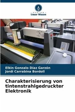 Charakterisierung von tintenstrahlgedruckter Elektronik - Díaz Garzón, Elkin Gonzalo;Carrabina Bordoll, Jordi