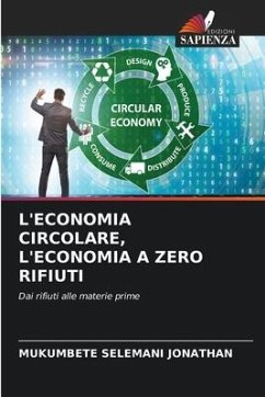 L'ECONOMIA CIRCOLARE, L'ECONOMIA A ZERO RIFIUTI - JONATHAN, MUKUMBETE SELEMANI