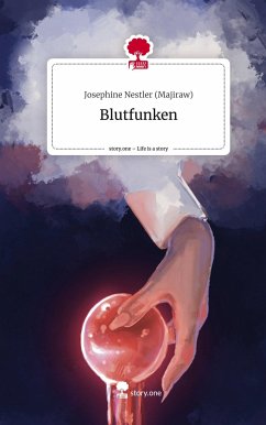 Blutfunken. Life is a Story - story.one - (Majiraw), Josephine Nestler