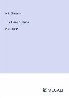 The Trees of Pride - Chesterton, G. K.