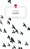 Vogelfrei. Life is a Story - story.one