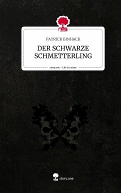 DER SCHWARZE SCHMETTERLING. Life is a Story - story.one - BINHACK, PATRICK