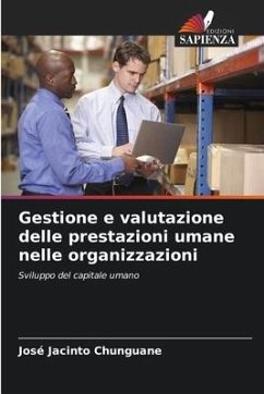 Gestione e valutazione delle prestazioni umane nelle organizzazioni - Chunguane, José Jacinto