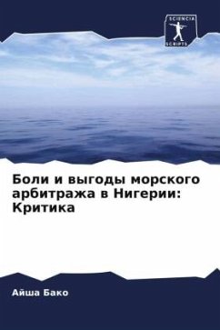 Boli i wygody morskogo arbitrazha w Nigerii: Kritika - Bako, Ajsha