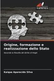 Origine, formazione e realizzazione dello Stato