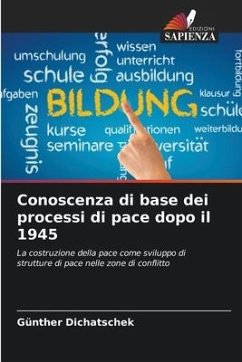 Conoscenza di base dei processi di pace dopo il 1945 - Dichatschek, Günther