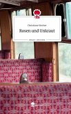 Rosen und Unkraut. Life is a Story - story.one
