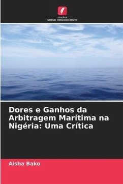 Dores e Ganhos da Arbitragem Marítima na Nigéria: Uma Crítica - Bako, Aisha