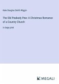 The Old Peabody Pew: A Christmas Romance of a Country Church