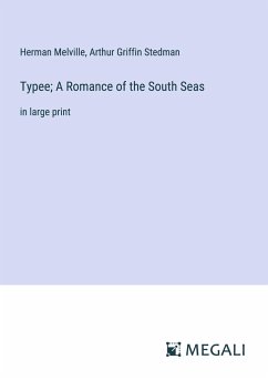 Typee; A Romance of the South Seas - Melville, Herman; Stedman, Arthur Griffin