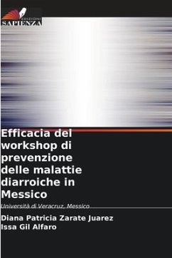 Efficacia del workshop di prevenzione delle malattie diarroiche in Messico - Zaráte Juárez, Diana Patricia;Gil Alfaro, Issa