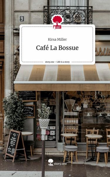 Café La Bossue. Life is a Story - story.one Café La Bossue. Life is a Story - story.one