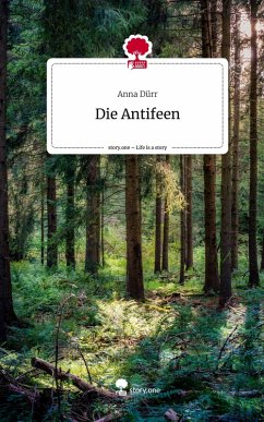Cover Die Antifeen. Life is a Story - story.one