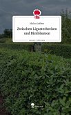 Zwischen Ligusterhecken und Birnbäumen. Life is a Story - story.one Zwischen Ligusterhecken und Birnbäumen. Life is a Story - story.one