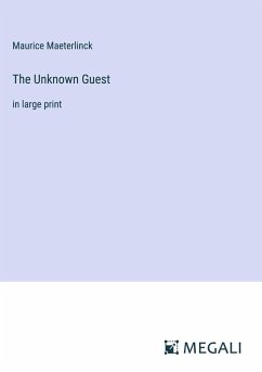 The Unknown Guest - Maeterlinck, Maurice