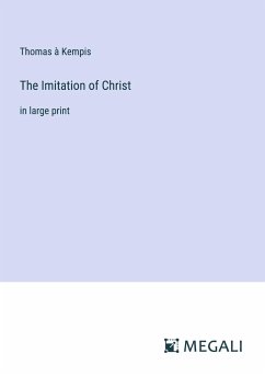 The Imitation of Christ - Kempis, Thomas À