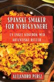 Spanske Smaker for Nybegynnere