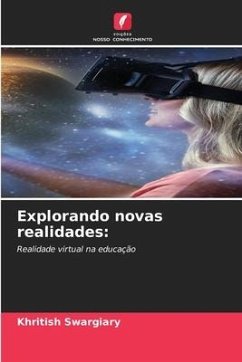 Explorando novas realidades: - Swargiary, Khritish