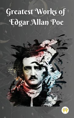 Greatest Works of Edgar Allan Poe (Deluxe Hardbound Edition) - Poe, Edgar Allan