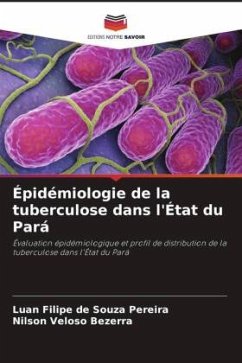 Épidémiologie de la tuberculose dans l'État du Pará - de Souza Pereira, Luan Filipe;Bezerra, Nilson Veloso