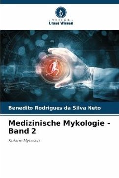 Medizinische Mykologie - Band 2 - Rodrigues da Silva Neto, Benedito