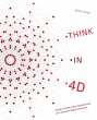 Think in 4D: Design Brilliant User... - Bild 1