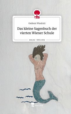 Das kleine Sagenbuch der vierten Wiener Schule. Life is a Story - story.one - Wasimir, Gedeon
