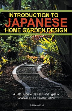 Introduction to Japanese Home Garden Style - Qazi, Adil Masood