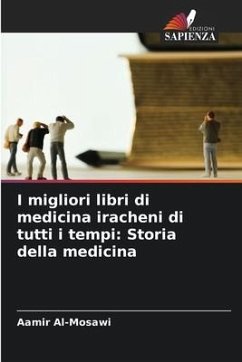 I migliori libri di medicina iracheni di tutti i tempi: Storia della medicina - Al-Mosawi, Aamir