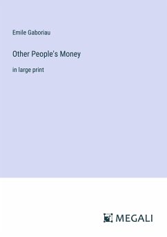 Other People's Money - Gaboriau, Emile