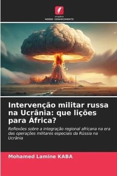 Intervenção militar russa na Ucrânia: que lições para África? - KABA, Mohamed Lamine