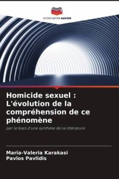 Homicide sexuel : L'évolution de la compréhension de ce phénomène - Karakasi, Maria-Valeria;Pavlidis, Pavlos