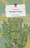 The green Tower. Life is a Story - story.one