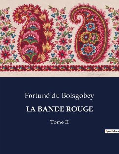 LA BANDE ROUGE - Du Boisgobey, Fortuné