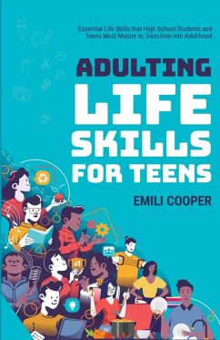Adulting Life Skills for Teens - Cooper, Emili