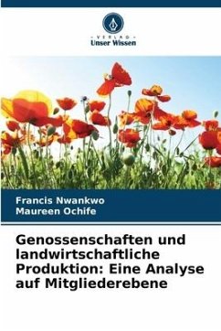 Genossenschaften und landwirtschaftliche Produktion: Eine Analyse auf Mitgliederebene - Nwankwo, Francis;Ochife, Maureen